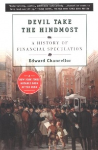 Devil Take the Hindmost:  A History of Financial Speculation