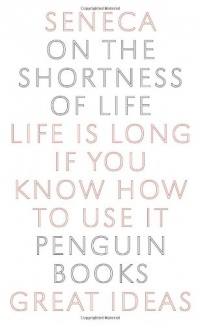 On the Shortness of Life (Penguin Great Ideas)