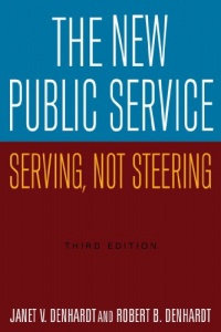 The New Public Service: Serving, Not Steering