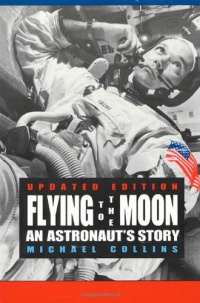 Flying to the Moon: An Astronaut's Story