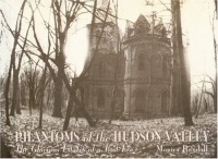 Phantoms of the Hudson Valley: The Glorious Estates of a Lost Era