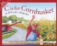 C is for Cornhusker: A Nebraska Alphabet (Discover America State by State)