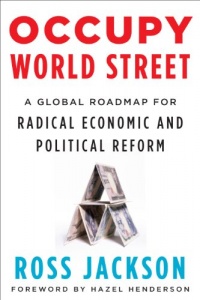 Occupy World Street: A Global Roadmap for Radical Economic and Political Reform