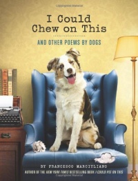 I Could Chew on This: And Other Poems by Dogs