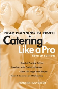 Catering Like a Pro Revised Edition: From Planning to Profit