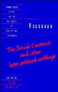 Rousseau: 'The Social Contract' and Other Later Political Writings (Cambridge Texts in the History of Political Thought) (v. 2)