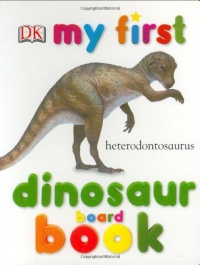 My First Dinosaur Board Book (My 1st Board Books)