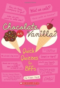 Chocolate Or Vanilla?: Quick Quizzes for BFFs