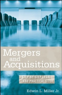 Mergers and Acquisitions: A Step-by-Step Legal and Practical Guide