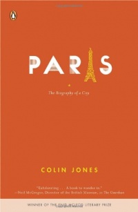 Paris: The Biography of a City