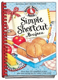 Simple Shortcut Recipes: More than 225 Simplified Recipes Plus Time-Saving Tips for Today's Busy Cook! (Everyday Cookbook Collection)