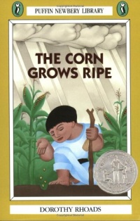 The Corn Grows Ripe (Puffin Newbery Library)