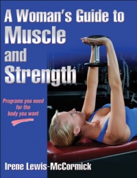 Woman's Guide to Muscle and Strength, A