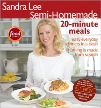 Sandra Lee Semi-Homemade 20-minute Meals