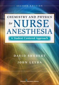 Chemistry and Physics for Nurse Anesthesia: A Student Centered Approach