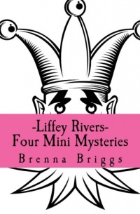 Liffey Rivers: Four Mini Mysteries