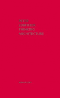 Thinking Architecture, 3rd Edition