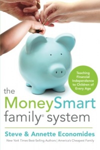 The MoneySmart Family System: Teaching Financial Independence to Children of Every Age