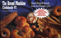 The Bread Machine Cookbook VI: Hand-Shaped Breads from the Dough Cycle (Nitty Gritty Cookbooks)