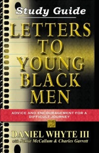 Study Guide: Letters To Young Black Men