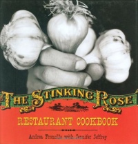 The Stinking Rose Restaurant Cookbook