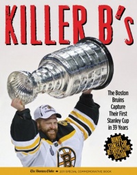 Killer B's: The Boston Bruins Capture Their First Stanley Cup in 39 Years