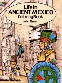 Life in Ancient Mexico Coloring Book (Dover History Coloring Book)