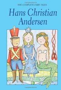 The Complete Fairy Tales - Hans Christian Andersen (Wordsworth Classics)