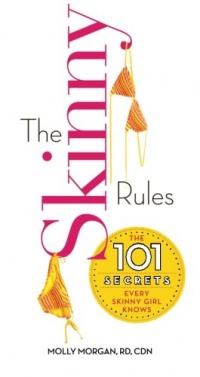 The Skinny Rules: The 101 Secrets Every Skinny Girl Knows