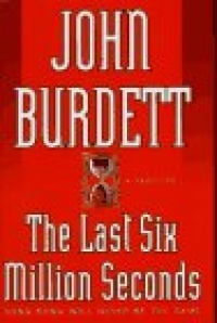 The Last Six Million Seconds: A Thriller