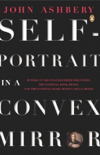 Self-Portrait in a Convex Mirror: Poems (Poets, Penguin)