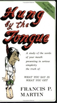 Hung by the Tongue: What You Say Is What You Get