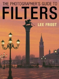 The Photographer's Guide to Filters