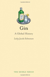 Gin: A Global History (Reaktion Books - Edible)