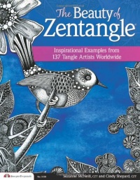 The Beauty of Zentangle: Inspirational Examples from 137 Gifted Tangle Artists Worldwide