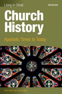 Church History-student text: Apostolic Times to Today