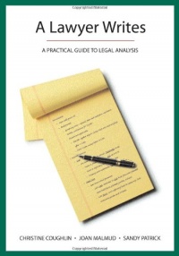 A Lawyer Writes: A Practical Guide to Legal Analysis