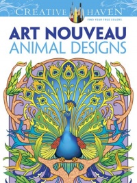 Creative Haven Art Nouveau Animal Designs Coloring Book (Creative Haven Coloring Books)