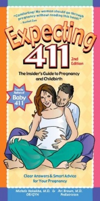 Expecting 411: Clear Answers & Smart Advice for Your Pregnancy