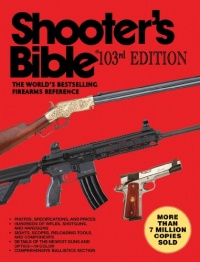 Shooter's Bible: The World's Bestselling Firearms Reference (103rd Edition)