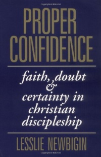 Proper Confidence: Faith, Doubt, and Certainty in Christian Discipleship