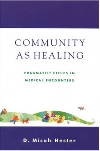 Community As Healing: Pragmatist Ethics in Medical Encounters