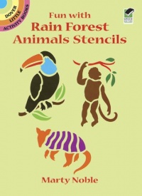 Fun with Rain Forest Animals Stencils (Dover Stencils)