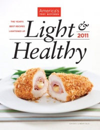 America's Test Kitchen Light & Healthy: The Year's Best Recipes Lightened Up