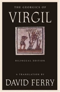 The Georgics of Virgil: Bilingual Edition