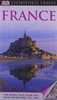 DK Eyewitness Travel Guide: France