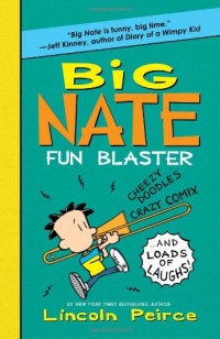 Big Nate Fun Blaster: Cheezy Doodles, Crazy Comix, and Loads of Laughs!