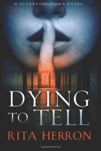 Dying to Tell (A Slaughter Creek Novel)