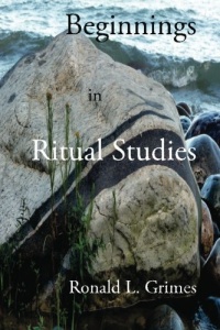 Beginnings in Ritual Studies