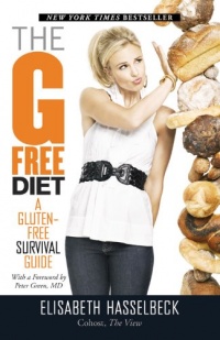 The G-Free Diet: A Gluten-Free Survival Guide